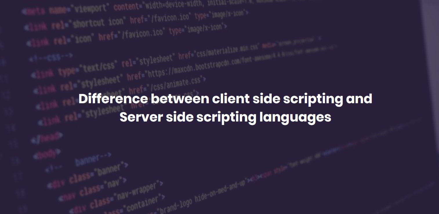 Difference Between Client Side Scripting And Server Side Scripting ...